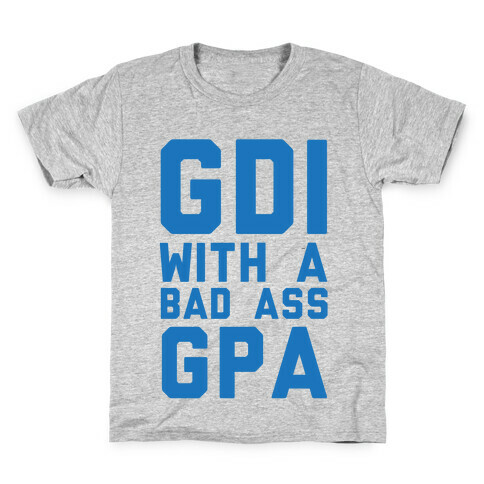 GDI With A Bad Ass GPA Kids T-Shirt