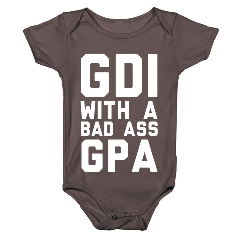 GDI With A Bad Ass GPA Baby One-Piece