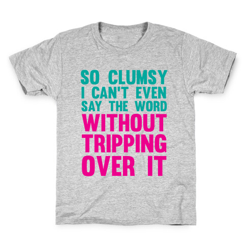 So Clumsy Kids T-Shirt