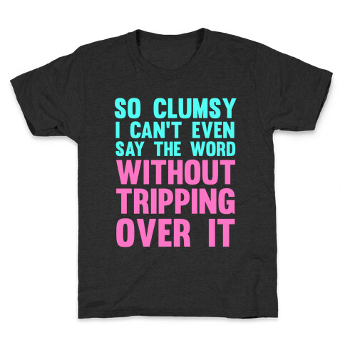 So Clumsy Kids T-Shirt