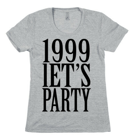 1999 Let's Party Womens T-Shirt