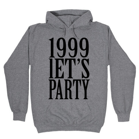 1999 Let's Party Hooded Sweatshirt
