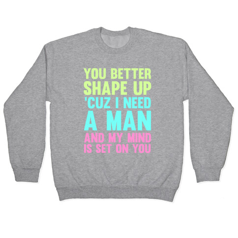 You'd Better Shape Up Pullover