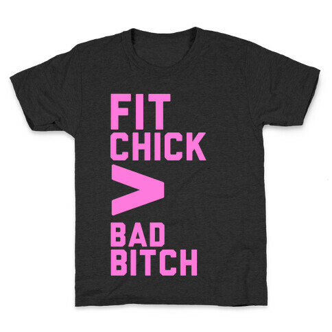 Fit Chick > Bad Bitch Kids T-Shirt