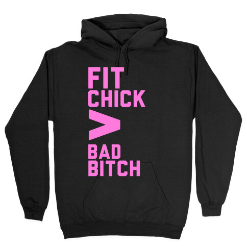 Fit Chick > Bad Bitch Hooded Sweatshirt
