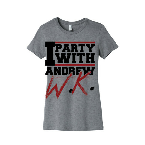 Party with Andrew Womens T-Shirt