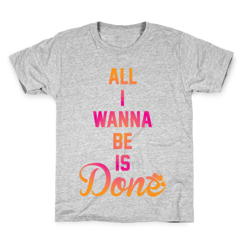 Done Kids T-Shirt