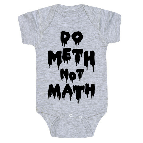 Meth Not Math Baby One-Piece