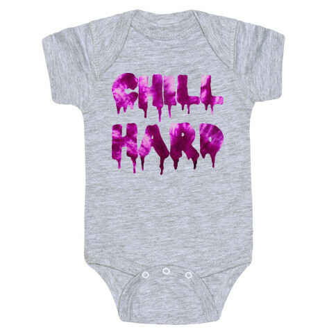 Chill Hard Baby One-Piece