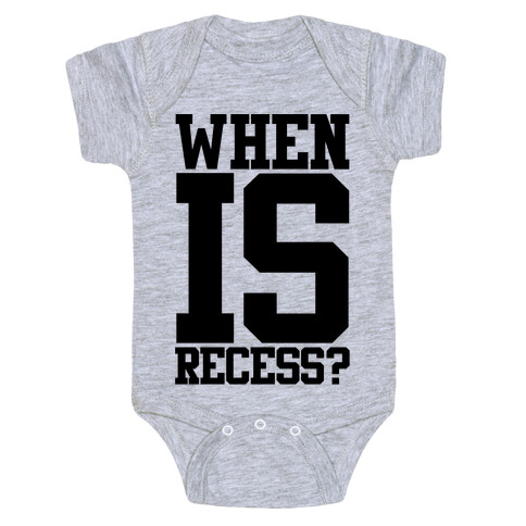 When Is Recess? Baby One-Piece