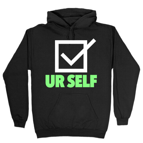 Check Ur Self Hooded Sweatshirt
