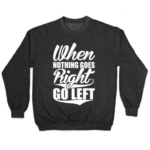 Go Left Pullover