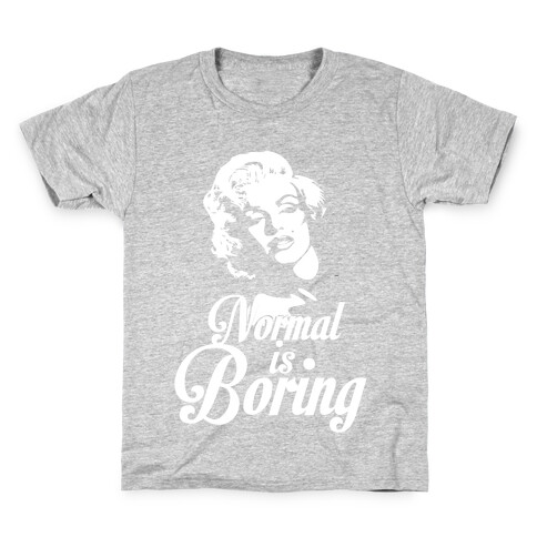Normal Is Boring Kids T-Shirt