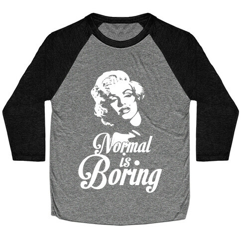 Normal Is Boring Baseball Tee