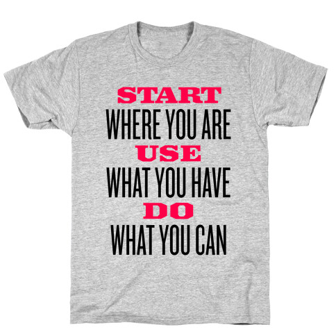 Start, Use, Do T-Shirt