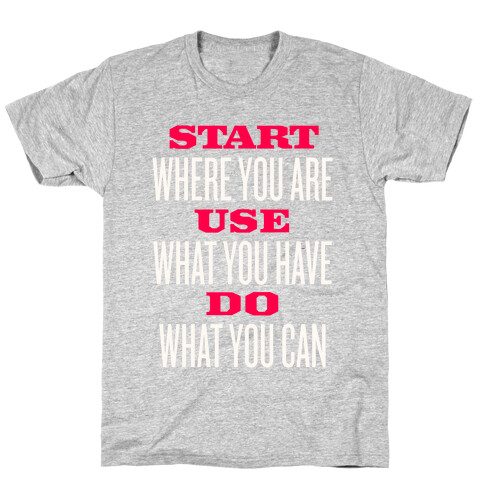 Start, Use, Do T-Shirt