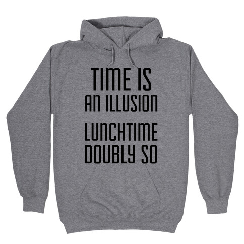 Time Is An Illusion Hooded Sweatshirt