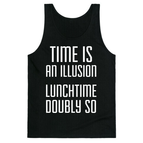 Time Is An Illusion Tank Top