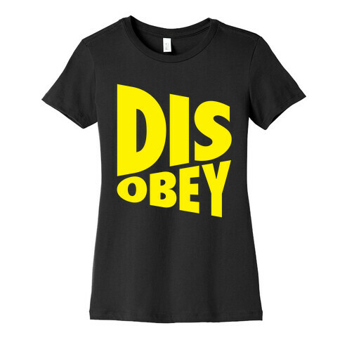 Disobey Womens T-Shirt
