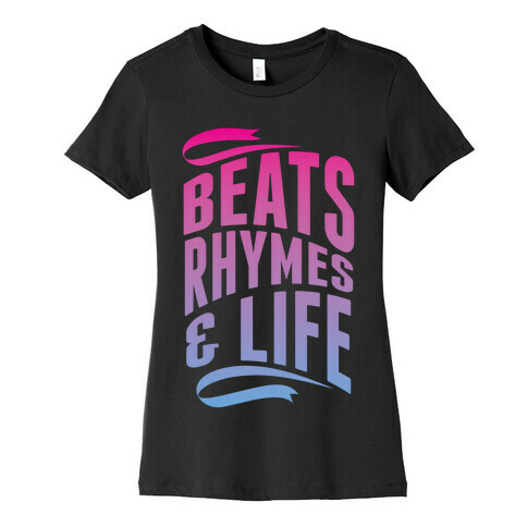 Beats, Rhymes And Life Womens T-Shirt