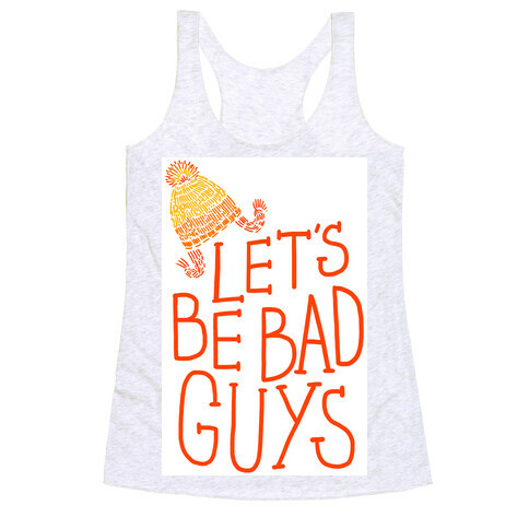 Jayne Cobb- Let's Be Bad Guys Racerback Tank Top