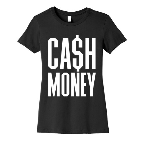 Cash Money Womens T-Shirt