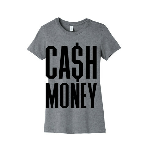 Cash Money Womens T-Shirt