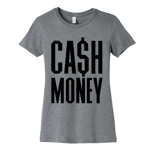 Cash Money Womens T-Shirt