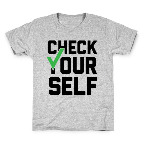 Check Yourself Kids T-Shirt