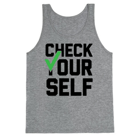 Check Yourself Tank Top