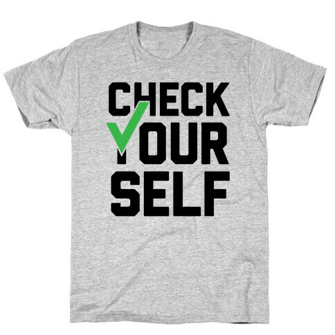 Check Yourself T-Shirt