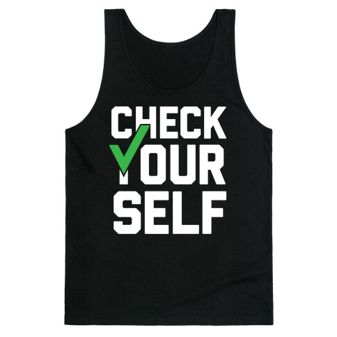 Check Yourself Tank Top