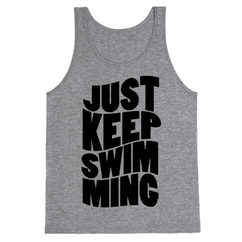 Just Keep Swimming Tank Top