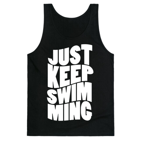 Just Keep Swimming Tank Top