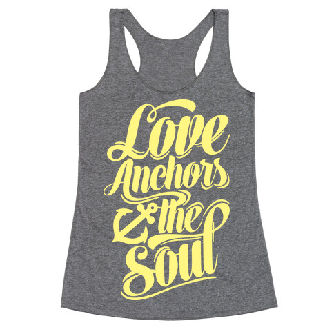 Love Anchors The Soul Racerback Tank Top