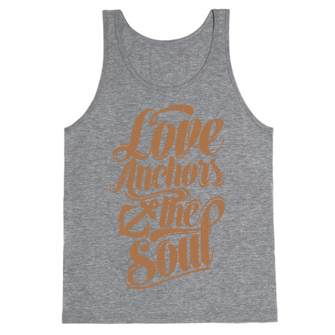 Love Anchors The Soul Tank Top