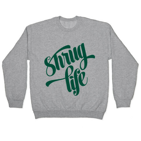 Shrug Life Pullover