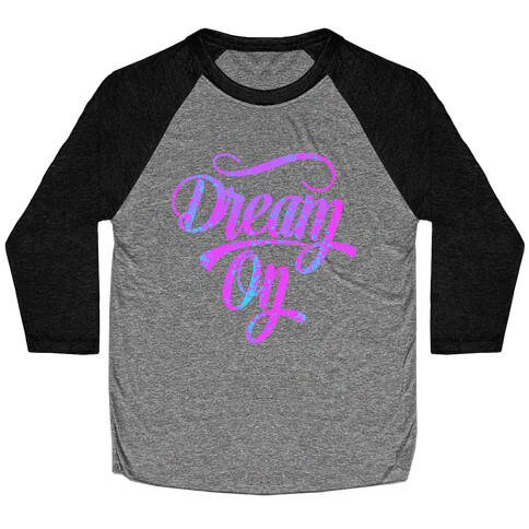 Dream On Baseball Tee