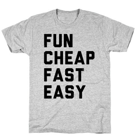 Fun Cheap Fast Easy T-Shirt