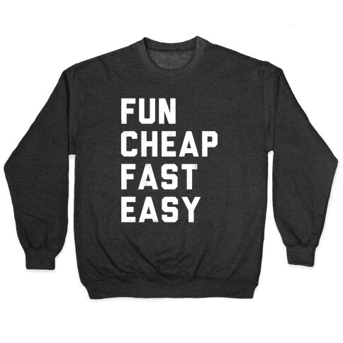 Fun Cheap Fast Easy (White Ink) Pullover