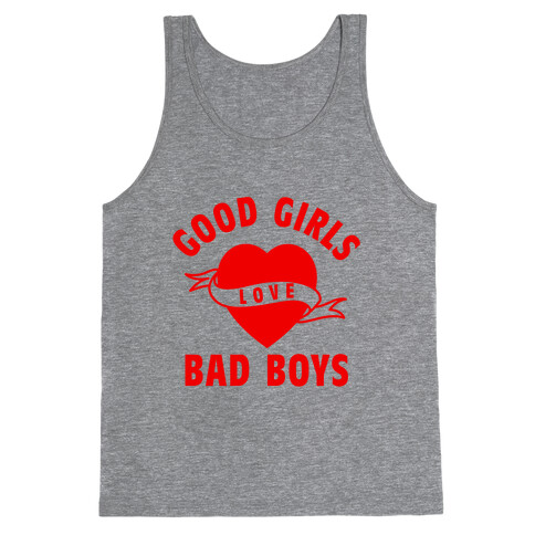 Good Girls Love Bad Boys Tank Top