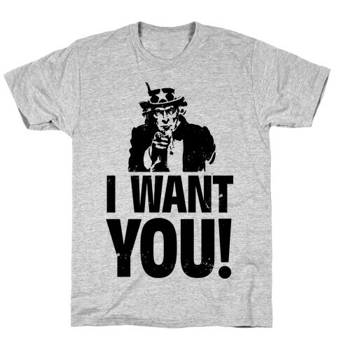 I Want You! T-Shirt