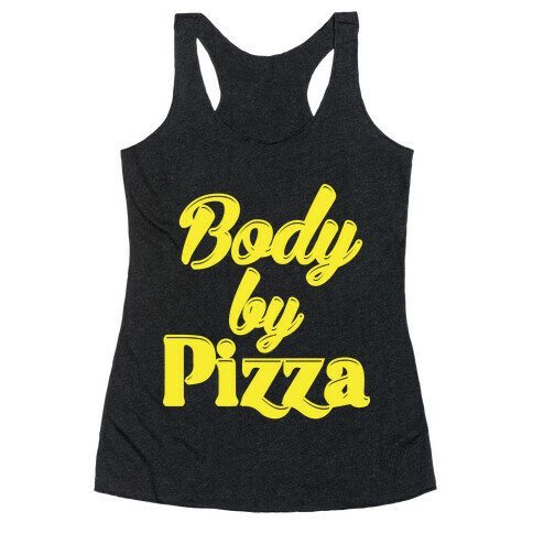 Body By Pizza Racerback Tank Top