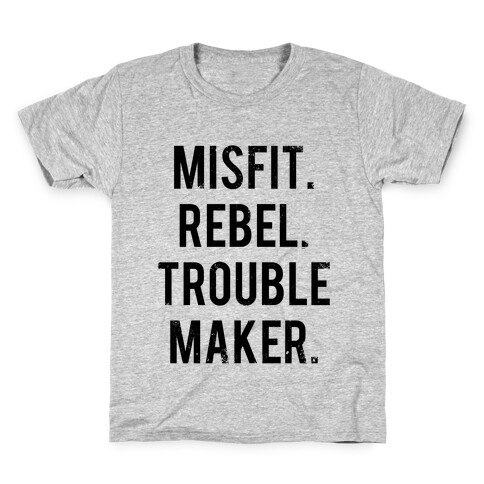 Misfit Rebel Trouble Maker Kids T-Shirt