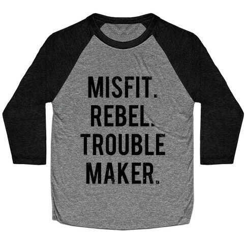 Misfit Rebel Trouble Maker Baseball Tee