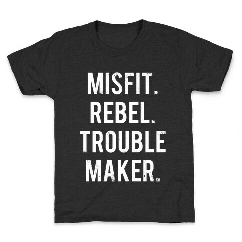 Misfit Rebel Trouble Maker (White Ink) Kids T-Shirt