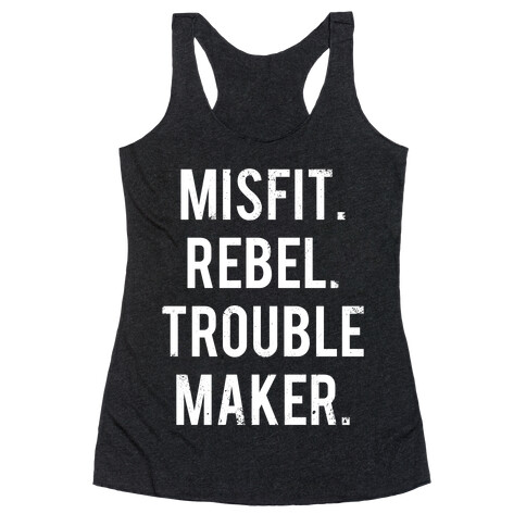 Misfit Rebel Trouble Maker (White Ink) Racerback Tank Top