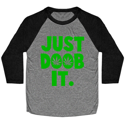 Just Doob it Baseball Tee