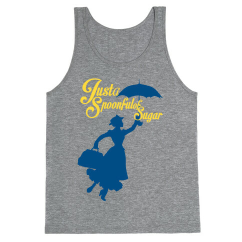 Just A Spoonful of Sugar Tank Top