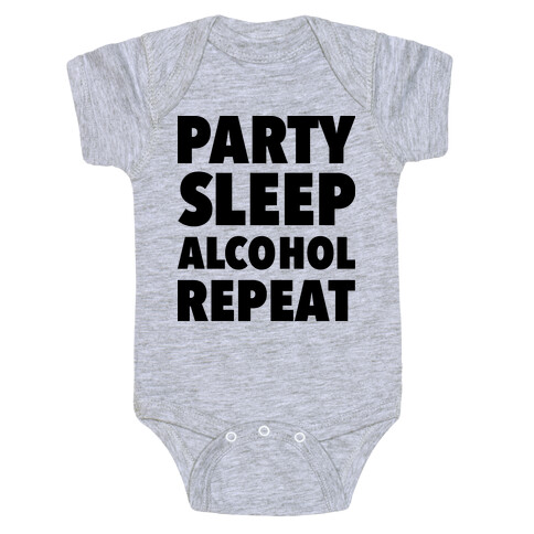 Party Sleep Alcohol Repeat Baby One-Piece